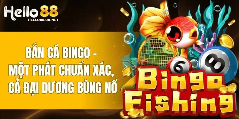 Bắn Cá Bingo