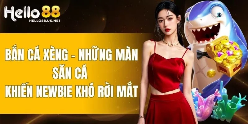 Bắn Cá Xèng