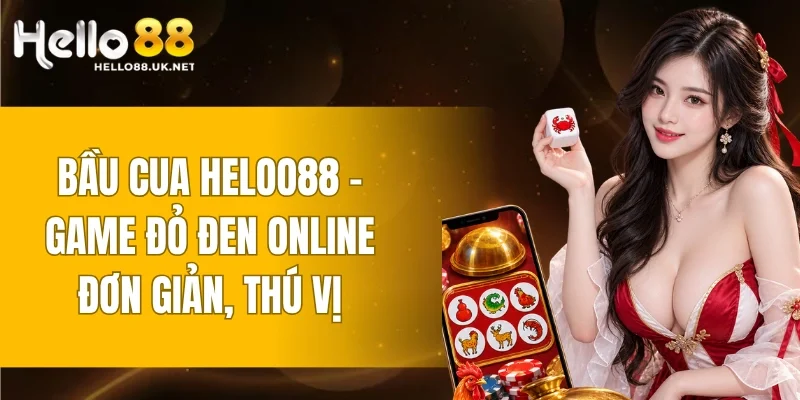 Bầu Cua HELLO88
