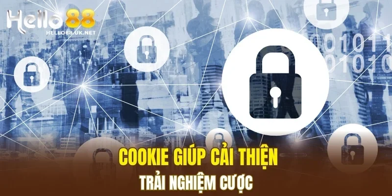 Cookie giúp cải thiện trải nghiệm cược
