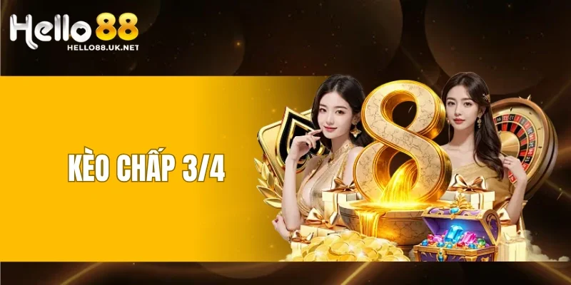Kèo Chấp 3/4