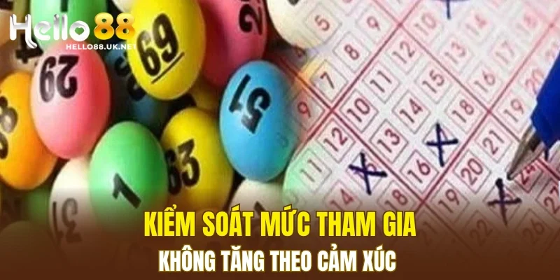 Kiểm soát mức tham gia, không tăng theo cảm xúc