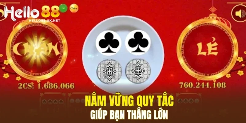 Nắm vững quy tắc giúp bạn thắng lớn