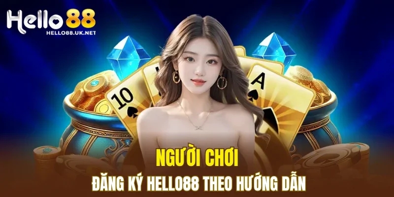 Người chơi đăng ký HELLO88 theo hướng dẫn