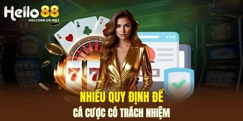 Nhiều quy định để cá cược có trách nhiệm