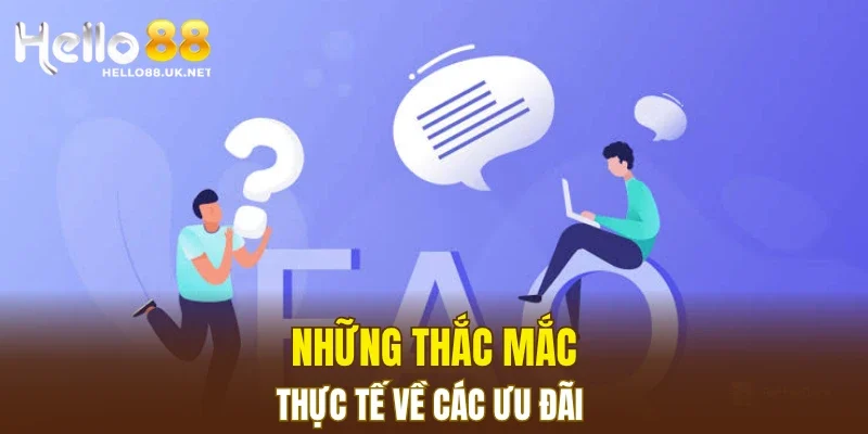 Những thắc mắc thực tế về các ưu đãi