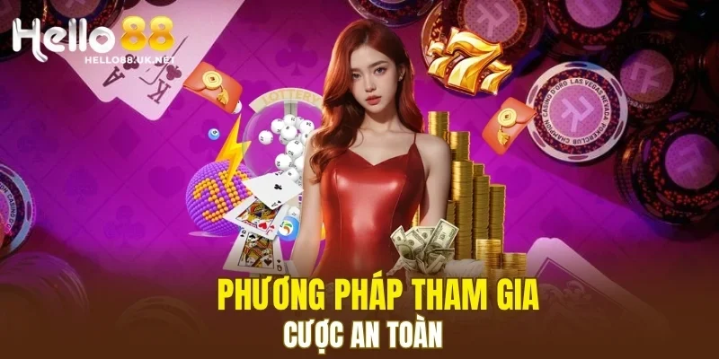 Phương pháp tham gia cược an toàn