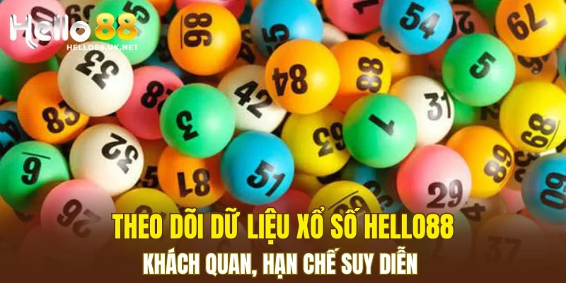 Theo dõi dữ liệu xổ số HELLO88 khách quan, hạn chế suy diễn